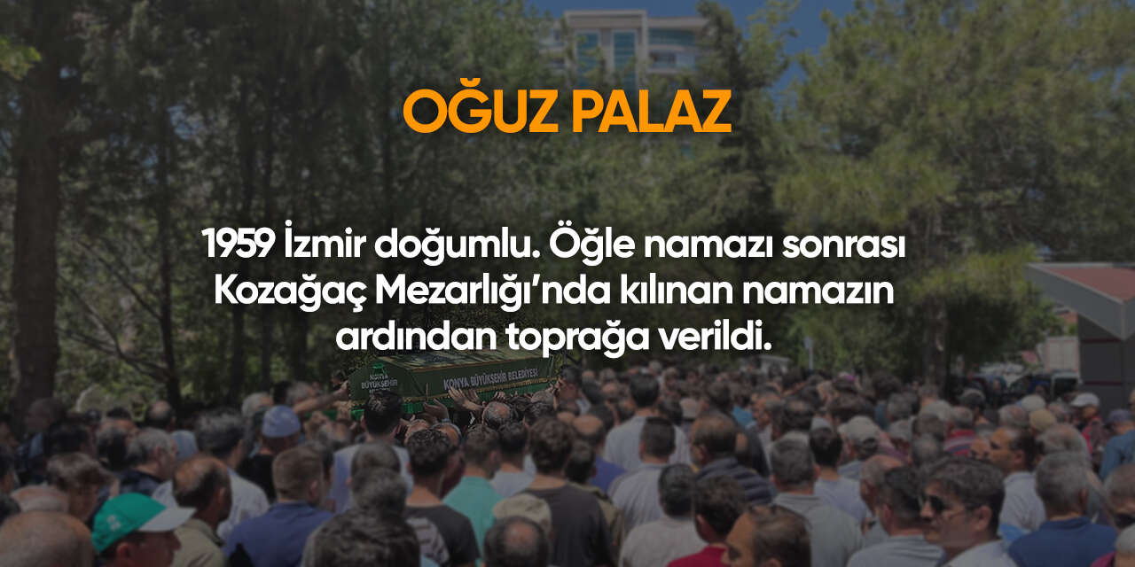 Konya'da bugün vefat edenler | 21 Temmuz 2026 16